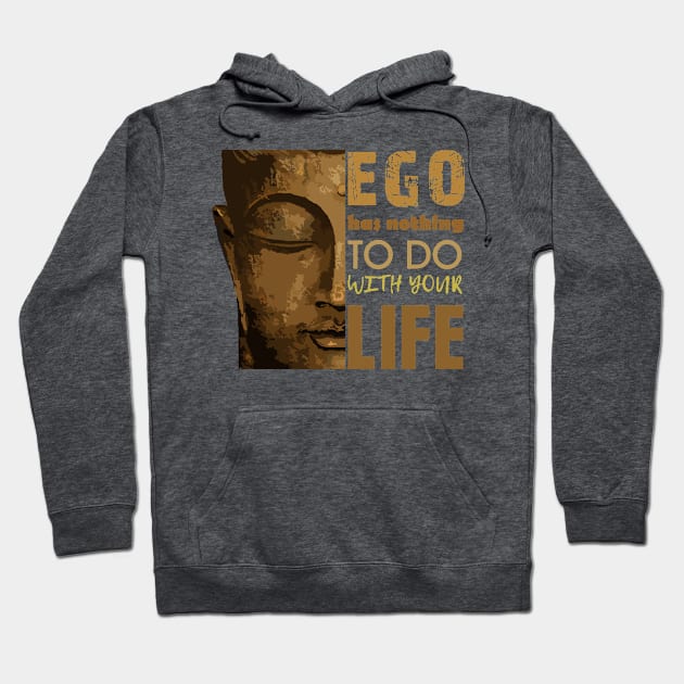 Ego has nothing to do Hoodie by Markyartshop